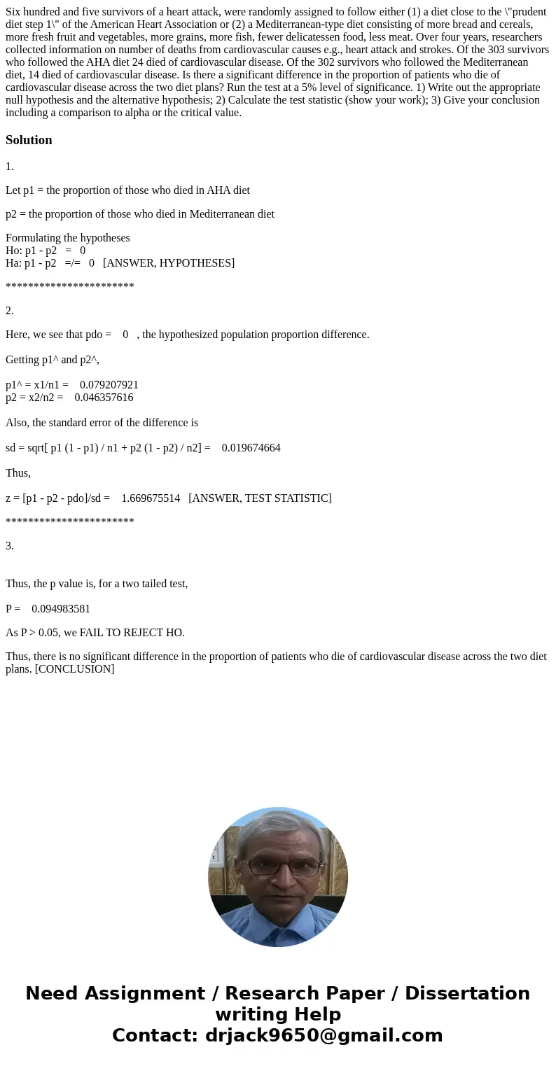Six hundred and five survivors of a heart attack, were randomly assigned to follow either (1) a diet close to the \ Six hundred and five survivors of a heart attack, were randomly assigned to follow either (1) a diet close to the \