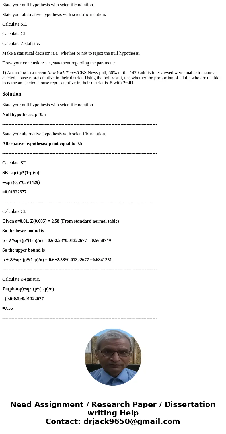 State your null hypothesis with scientific notation. State your alternative hypothesis with scientific notation. Calculate SE. Calculate CI. Calculate Z-statist State your null hypothesis with scientific notation. State your alternative hypothesis with scientific notation. Calculate SE. Calculate CI. Calculate Z-statist