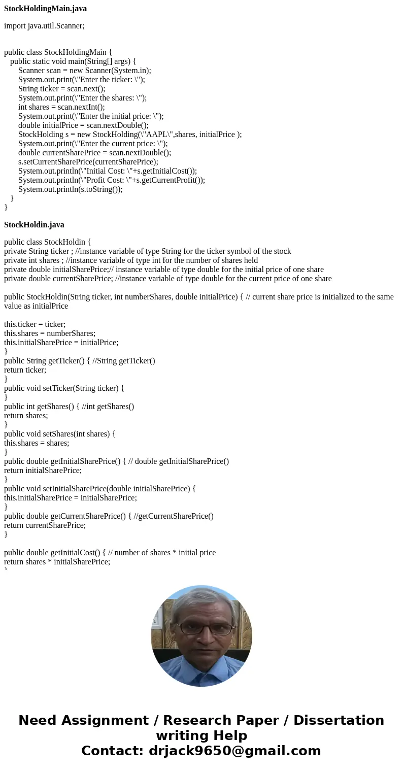 StockHoldingMain.java import java.util.Scanner; public class StockHoldingMain { public static void main(String[] args) { Scanner scan = new Scanner(System.in); 