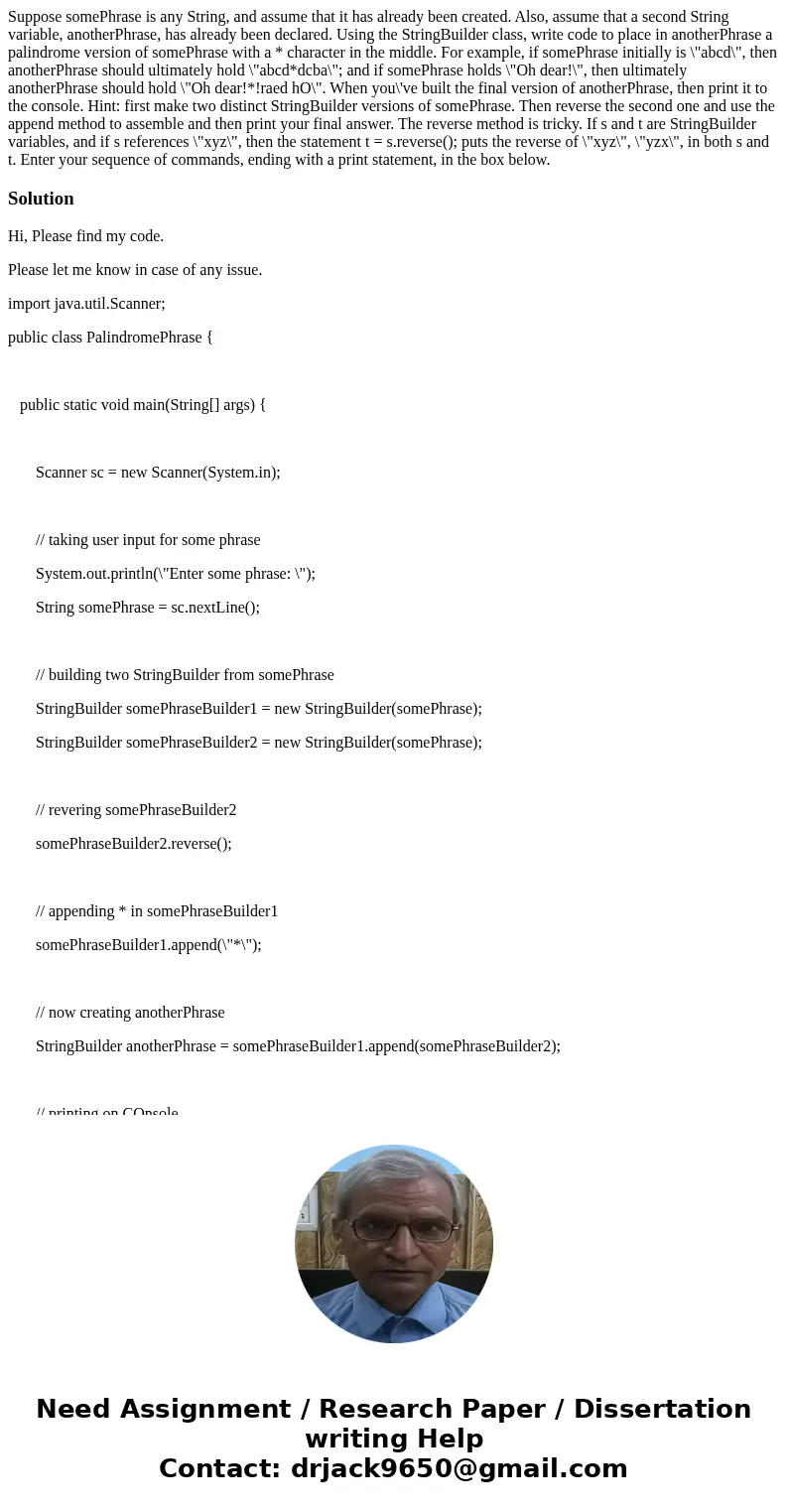 Suppose somePhrase is any String, and assume that it has already been created. Also, assume that a second String variable, anotherPhrase, has already been decla Suppose somePhrase is any String, and assume that it has already been created. Also, assume that a second String variable, anotherPhrase, has already been decla