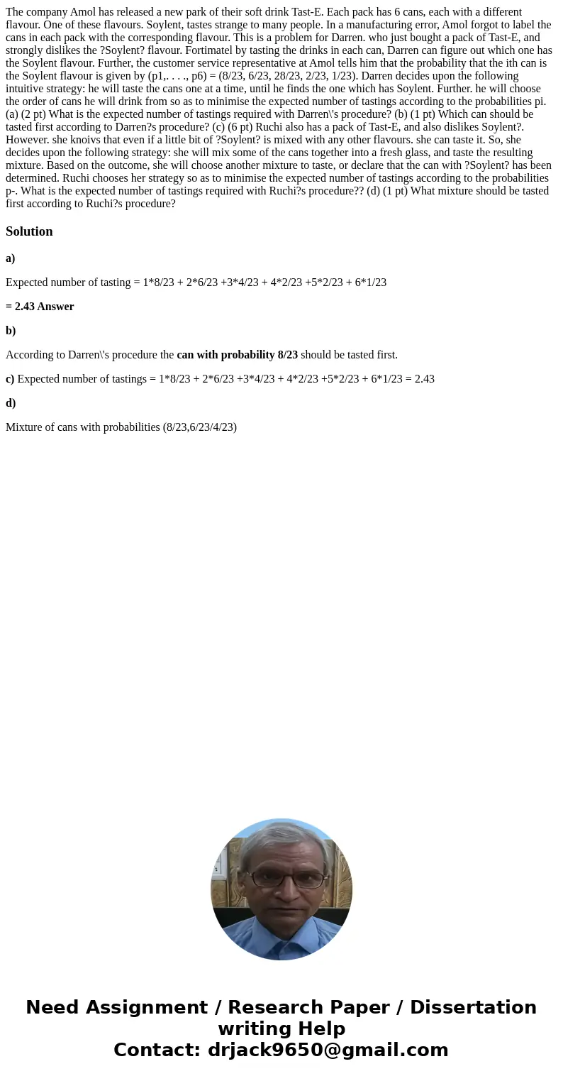 The company Amol has released a new park of their soft drink Tast-E. Each pack has 6 cans, each with a different flavour. One of these flavours. Soylent, taste  The company Amol has released a new park of their soft drink Tast-E. Each pack has 6 cans, each with a different flavour. One of these flavours. Soylent, taste
