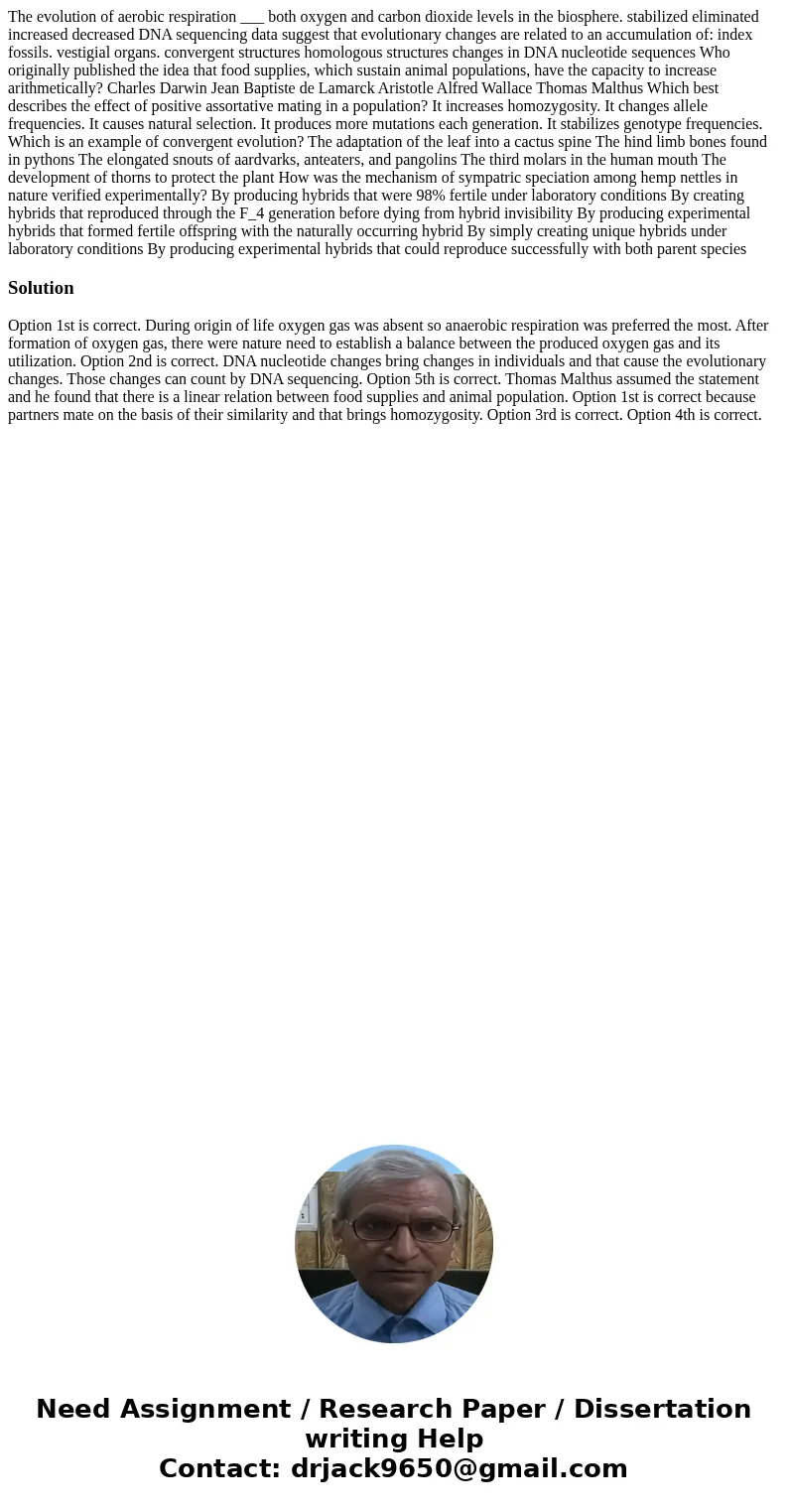 The evolution of aerobic respiration ___ both oxygen and carbon dioxide levels in the biosphere. stabilized eliminated increased decreased DNA sequencing data   The evolution of aerobic respiration ___ both oxygen and carbon dioxide levels in the biosphere. stabilized eliminated increased decreased DNA sequencing data