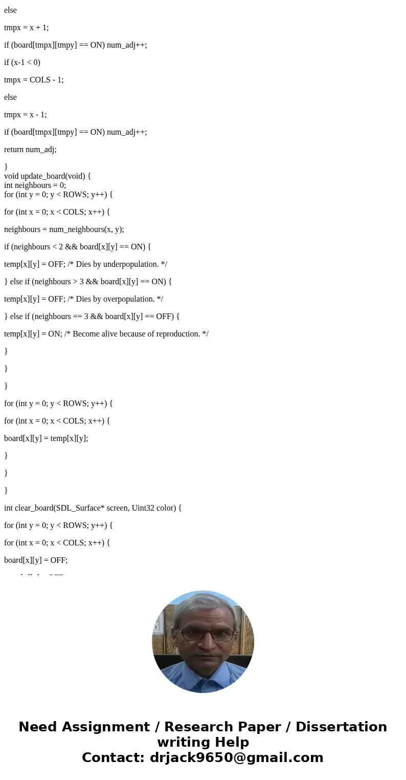 The Game of Life Write a complete C program that implements Conway\'s Game of Life. The rules for the Game of Life are simple. The universe consists of a two-di
