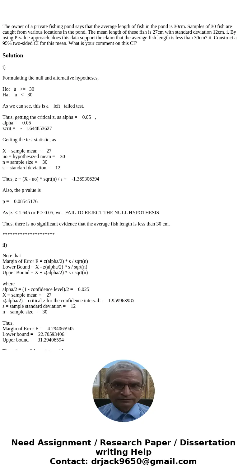 The owner of a private fishing pond says that the average length of fish in the pond is 30cm. Samples of 30 fish are caught from various locations in the pond.  The owner of a private fishing pond says that the average length of fish in the pond is 30cm. Samples of 30 fish are caught from various locations in the pond.