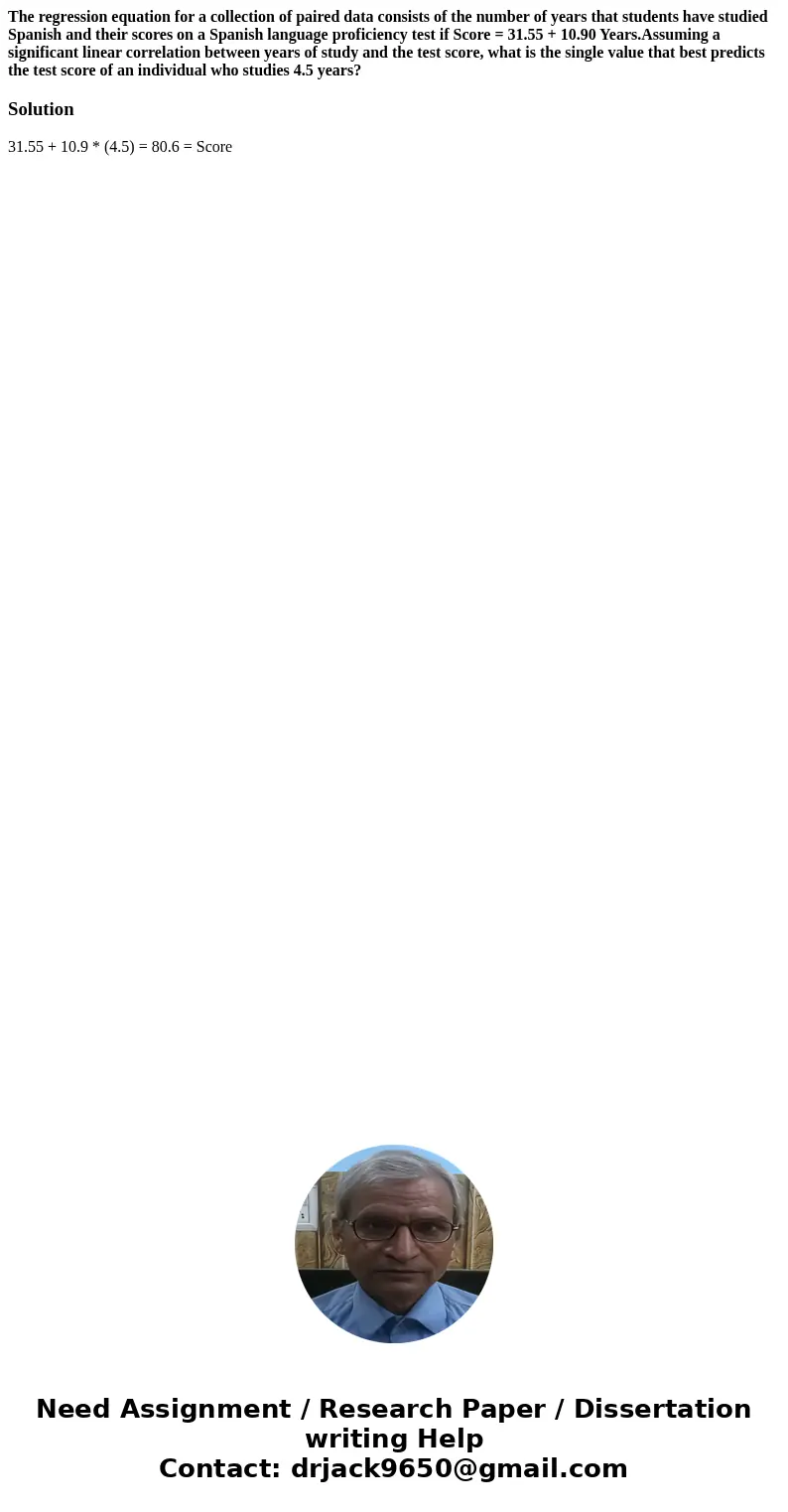 The regression equation for a collection of paired data consists of the number of years that students have studied Spanish and their scores on a Spanish languag