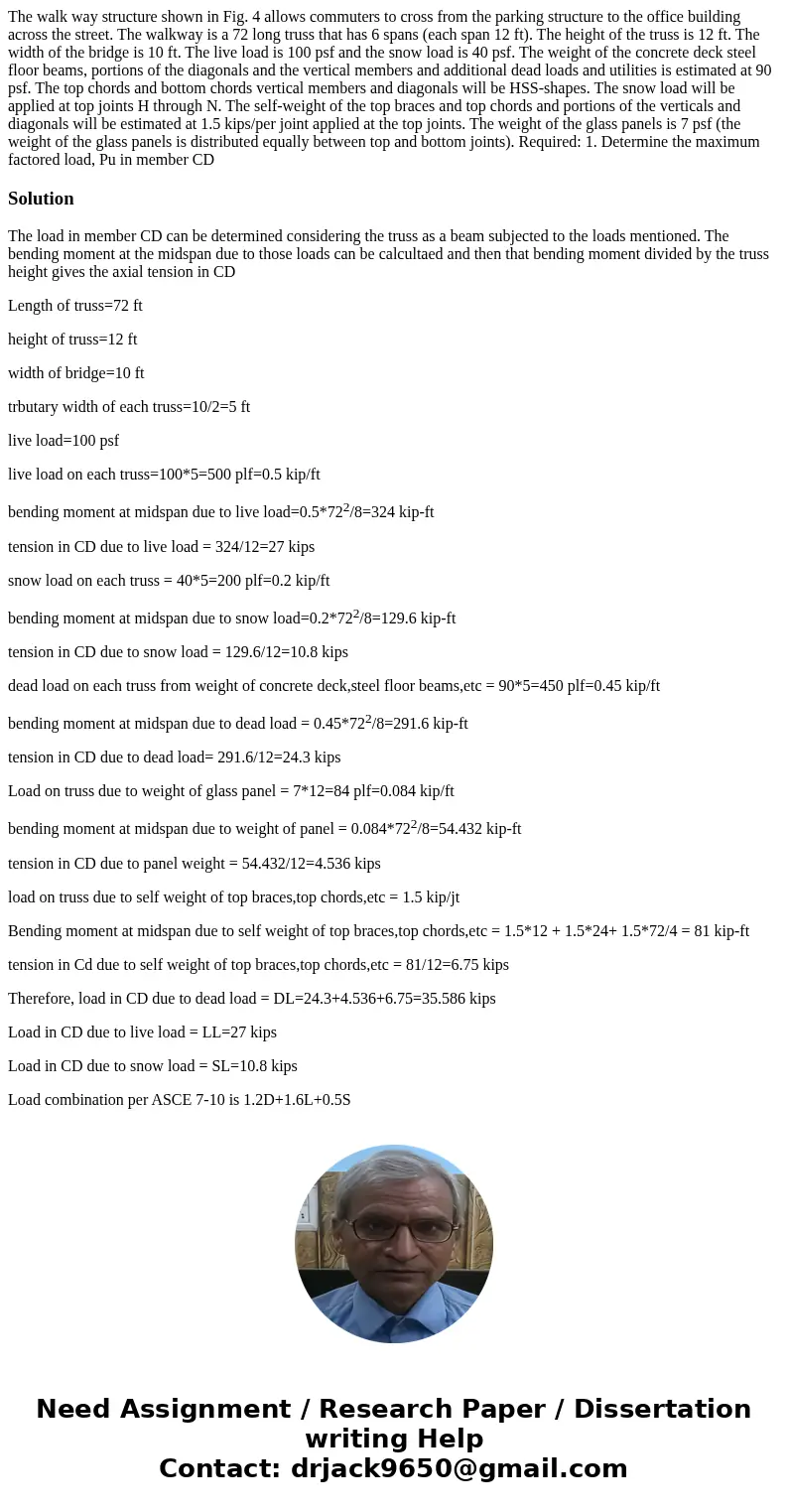  The walk way structure shown in Fig. 4 allows commuters to cross from the parking structure to the office building across the street. The walkway is a 72 long 