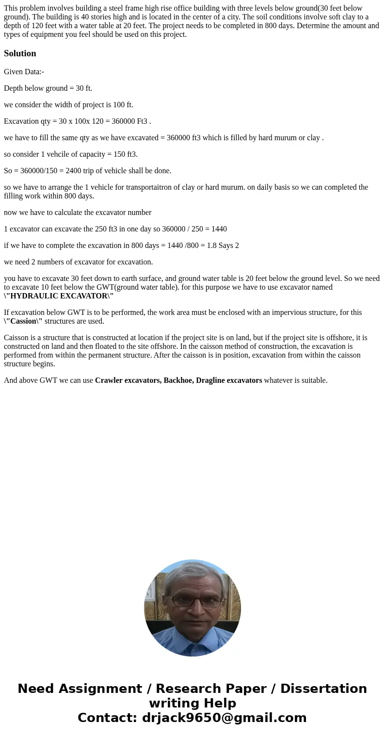 This problem involves building a steel frame high rise office building with three levels below ground(30 feet below ground). The building is 40 stories high and This problem involves building a steel frame high rise office building with three levels below ground(30 feet below ground). The building is 40 stories high and