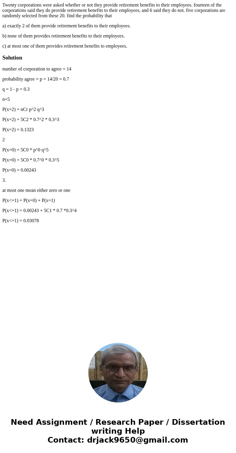 Twenty corporations were asked whether or not they provide retirement benefits to their employees. fourteen of the corporations said they do provide retirement  Twenty corporations were asked whether or not they provide retirement benefits to their employees. fourteen of the corporations said they do provide retirement