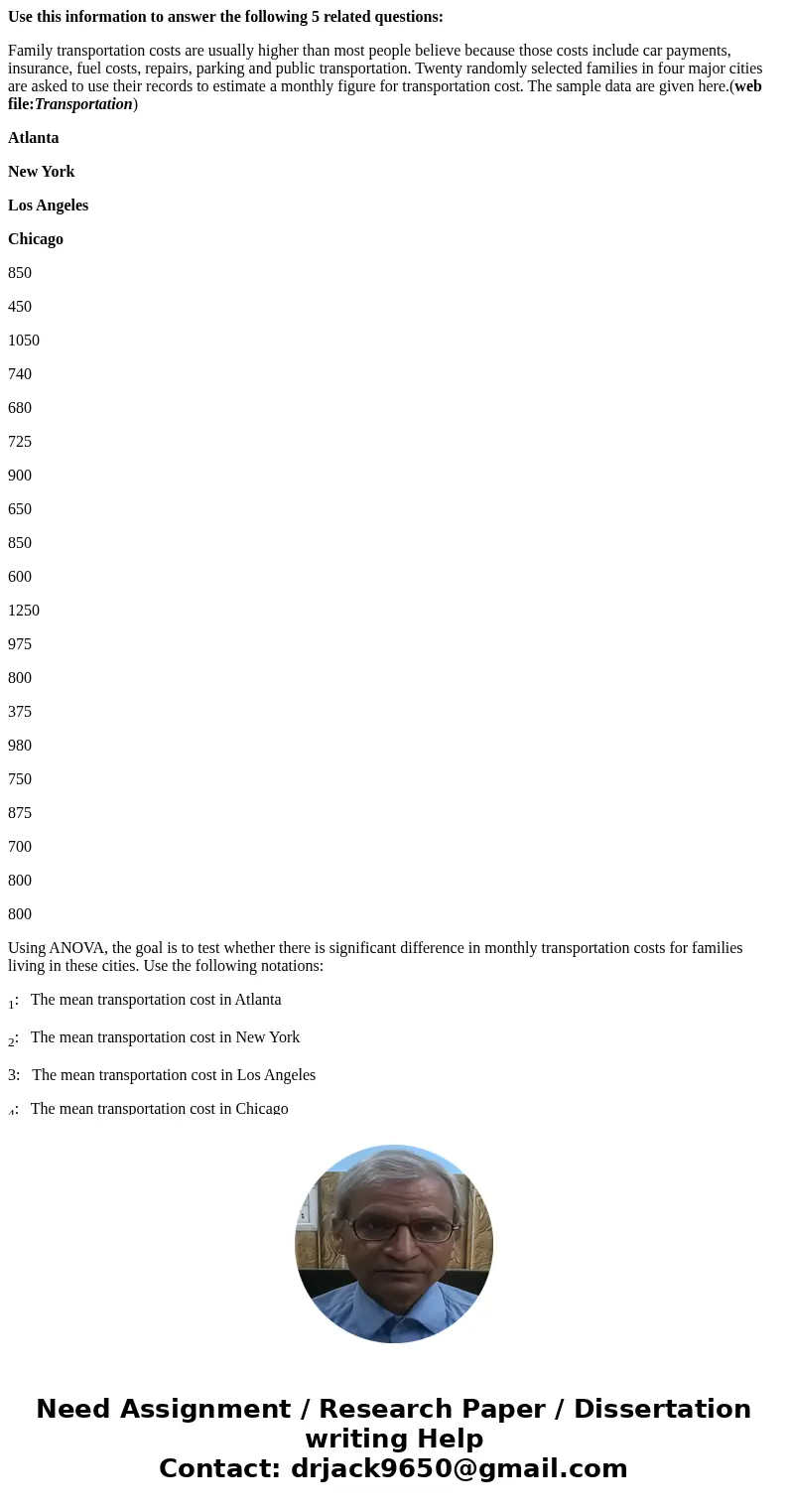 Use this information to answer the following 5 related questions: Family transportation costs are usually higher than most people believe because those costs in Use this information to answer the following 5 related questions: Family transportation costs are usually higher than most people believe because those costs in