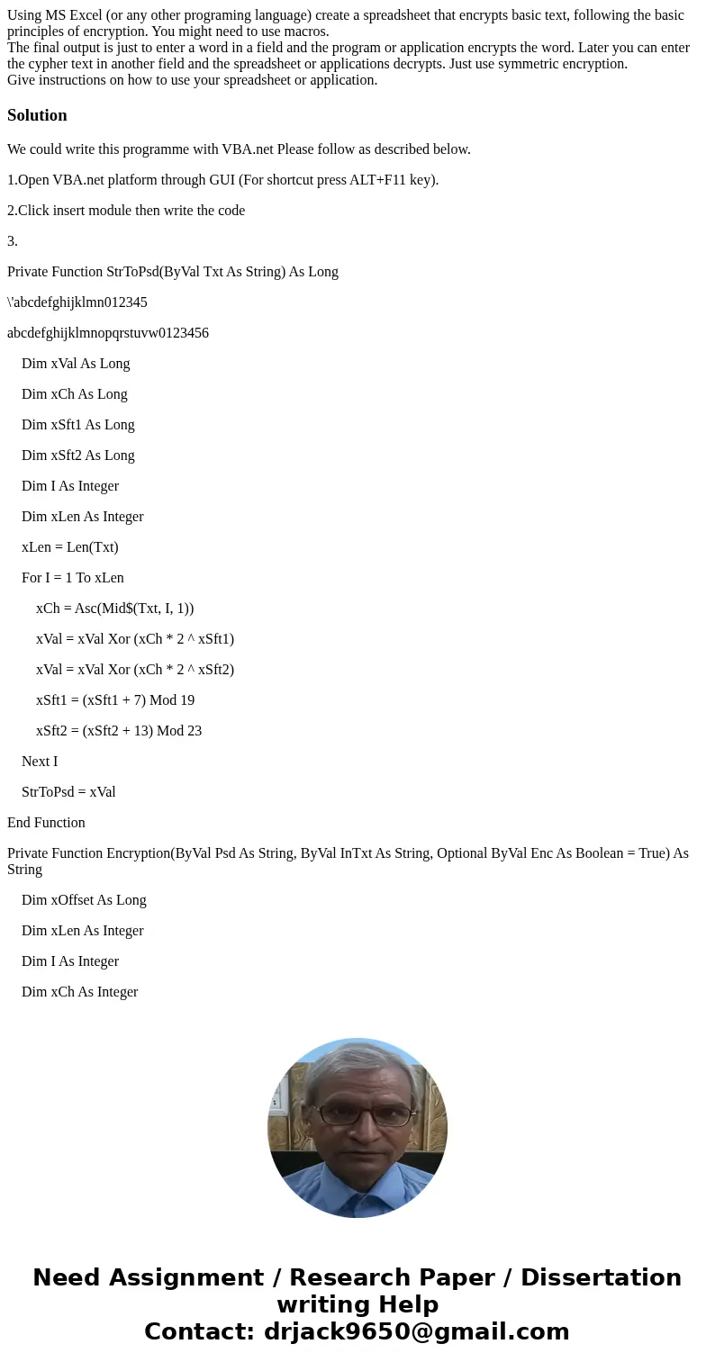 Using MS Excel (or any other programing language) create a spreadsheet that encrypts basic text, following the basic principles of encryption. You might need to