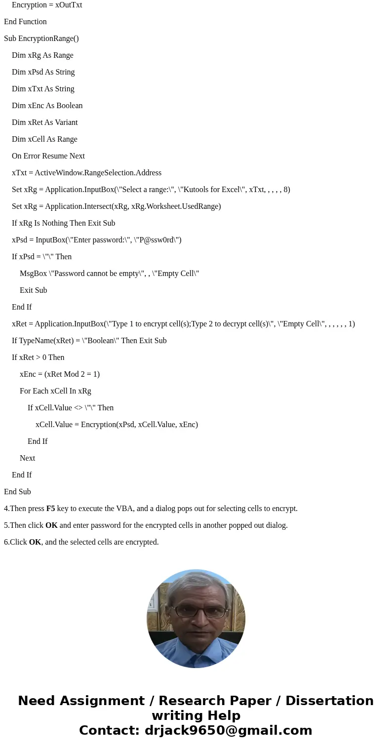 Using MS Excel (or any other programing language) create a spreadsheet that encrypts basic text, following the basic principles of encryption. You might need to