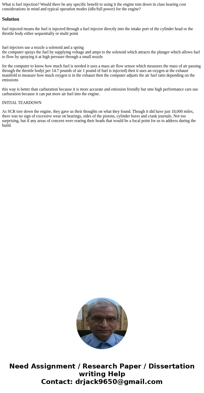 What is fuel injection? Would there be any specific benefit to using it the engine tom down in class bearing cost considerations in mind and typical operation   What is fuel injection? Would there be any specific benefit to using it the engine tom down in class bearing cost considerations in mind and typical operation