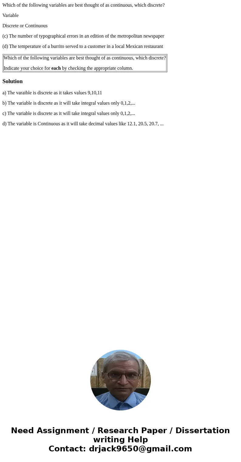 Which of the following variables are best thought of as continuous, which discrete? Variable Discrete or Continuous (c) The number of typographical errors in an Which of the following variables are best thought of as continuous, which discrete? Variable Discrete or Continuous (c) The number of typographical errors in an