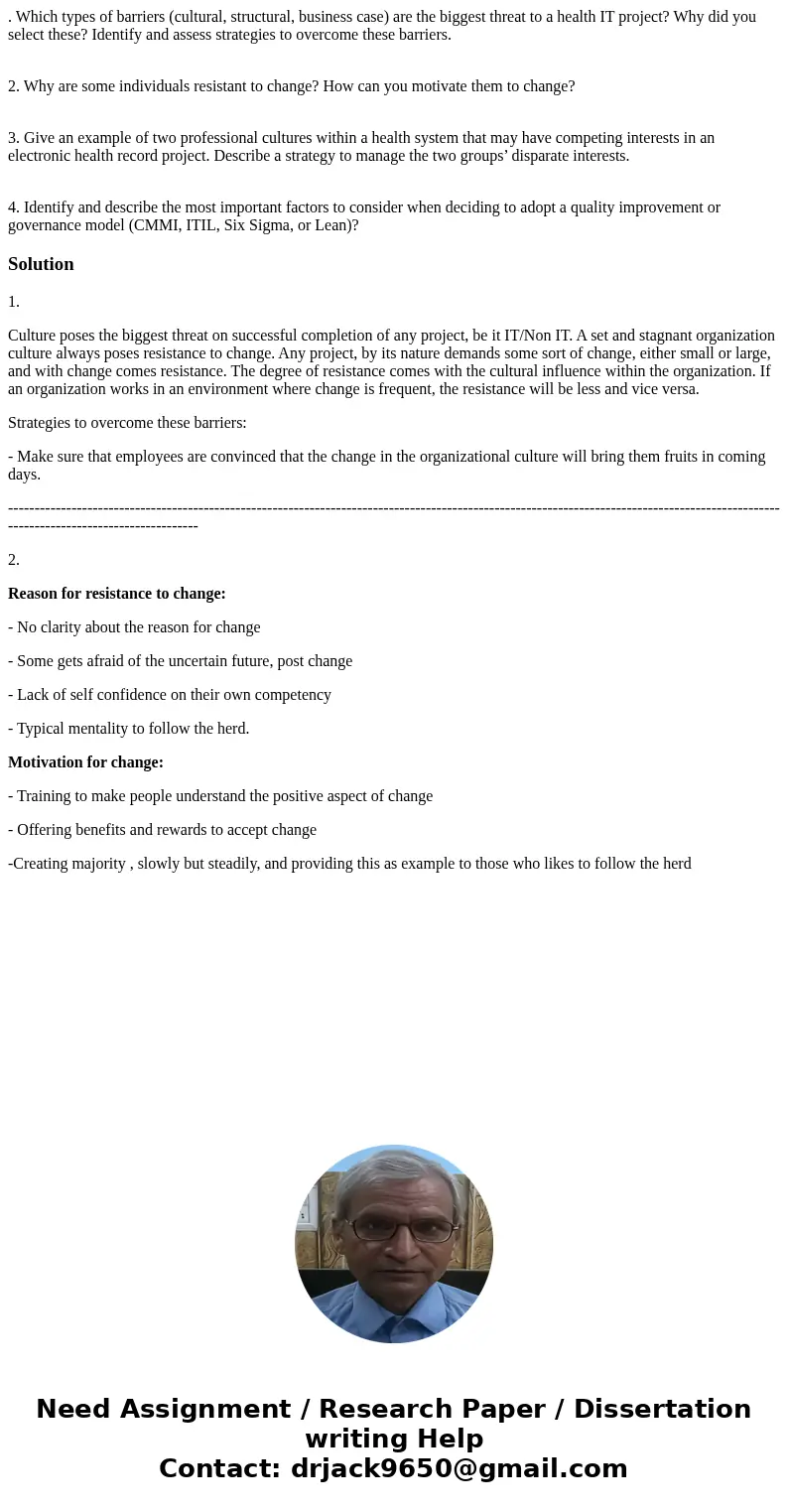 . Which types of barriers (cultural, structural, business case) are the biggest threat to a health IT project? Why did you select these? Identify and assess str . Which types of barriers (cultural, structural, business case) are the biggest threat to a health IT project? Why did you select these? Identify and assess str