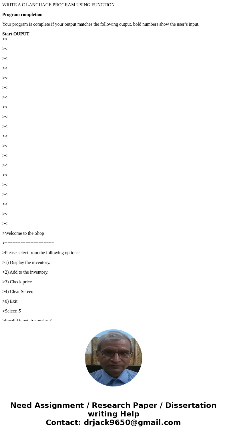 WRITE A C LANGUAGE PROGRAM USING FUNCTION Program completion Your program is complete if your output matches the following output. bold numbers show the user’s 