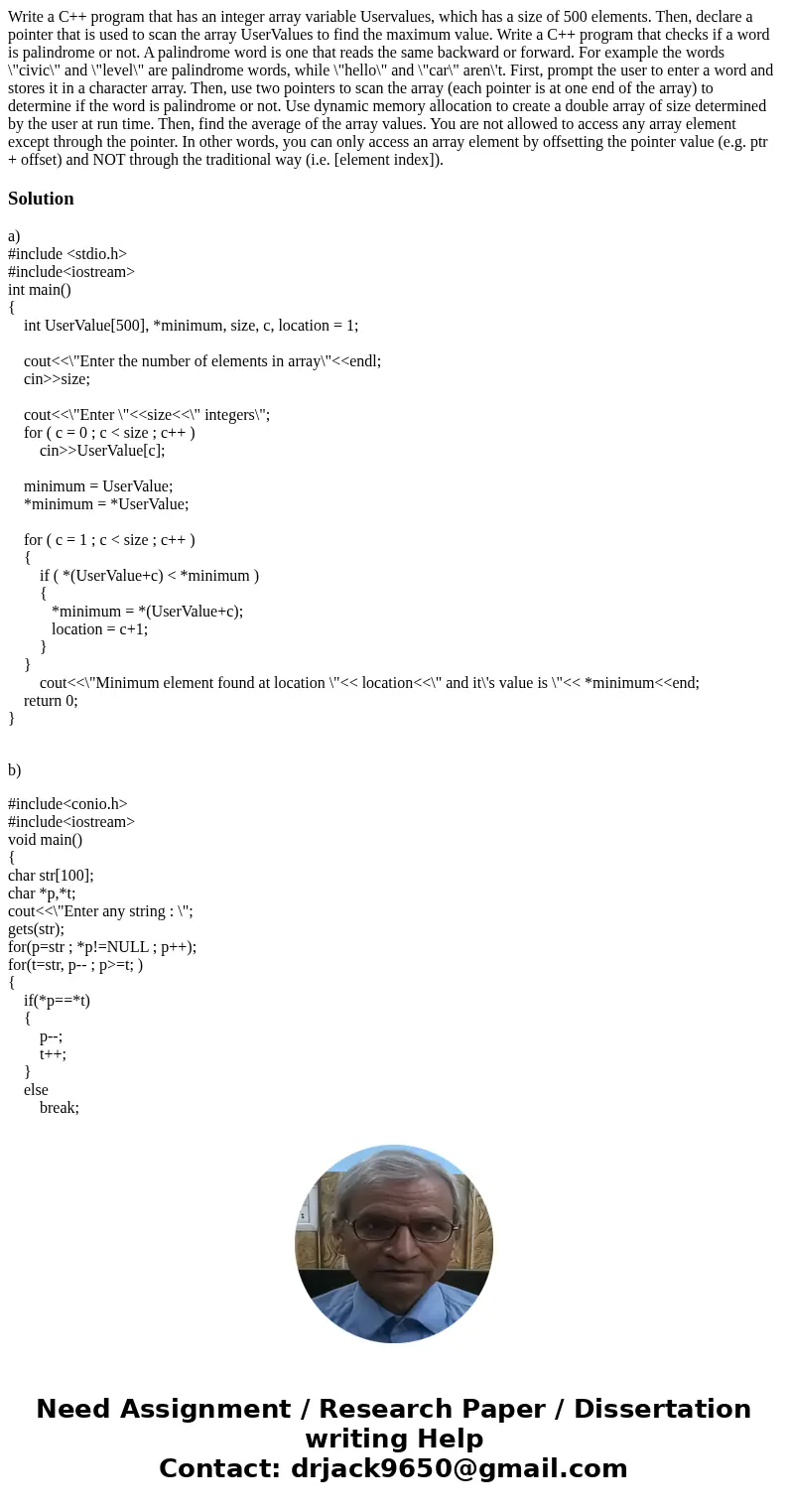  Write a C++ program that has an integer array variable Uservalues, which has a size of 500 elements. Then, declare a pointer that is used to scan the array Use
