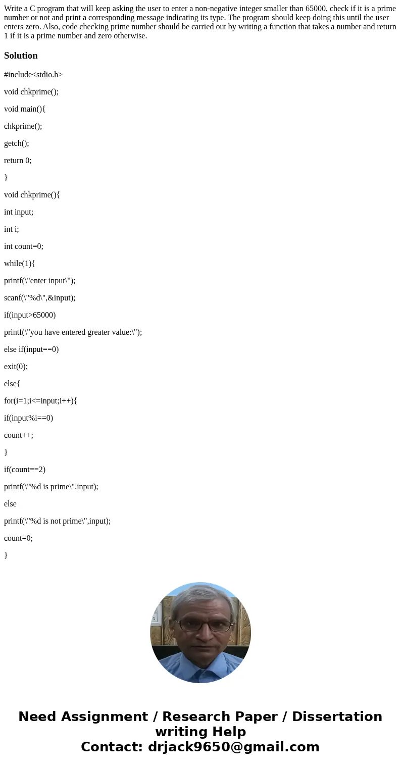Write a C program that will keep asking the user to enter a non-negative integer smaller than 65000, check if it is a prime number or not and print a correspond