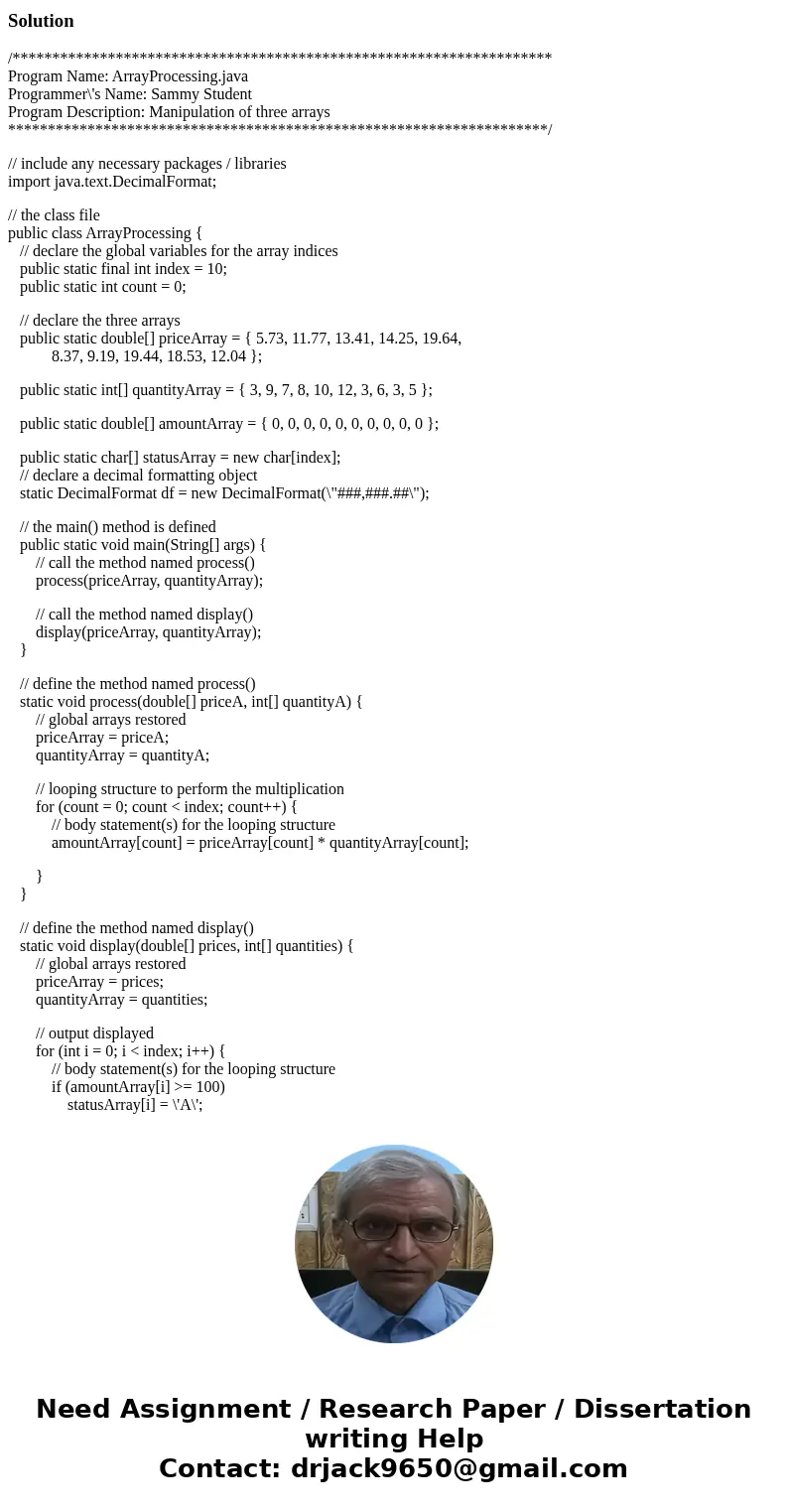 Write, compile and execute a computer program which will define and initialize two hard - coded arrays ( subscripted variables ) and then populate a third array