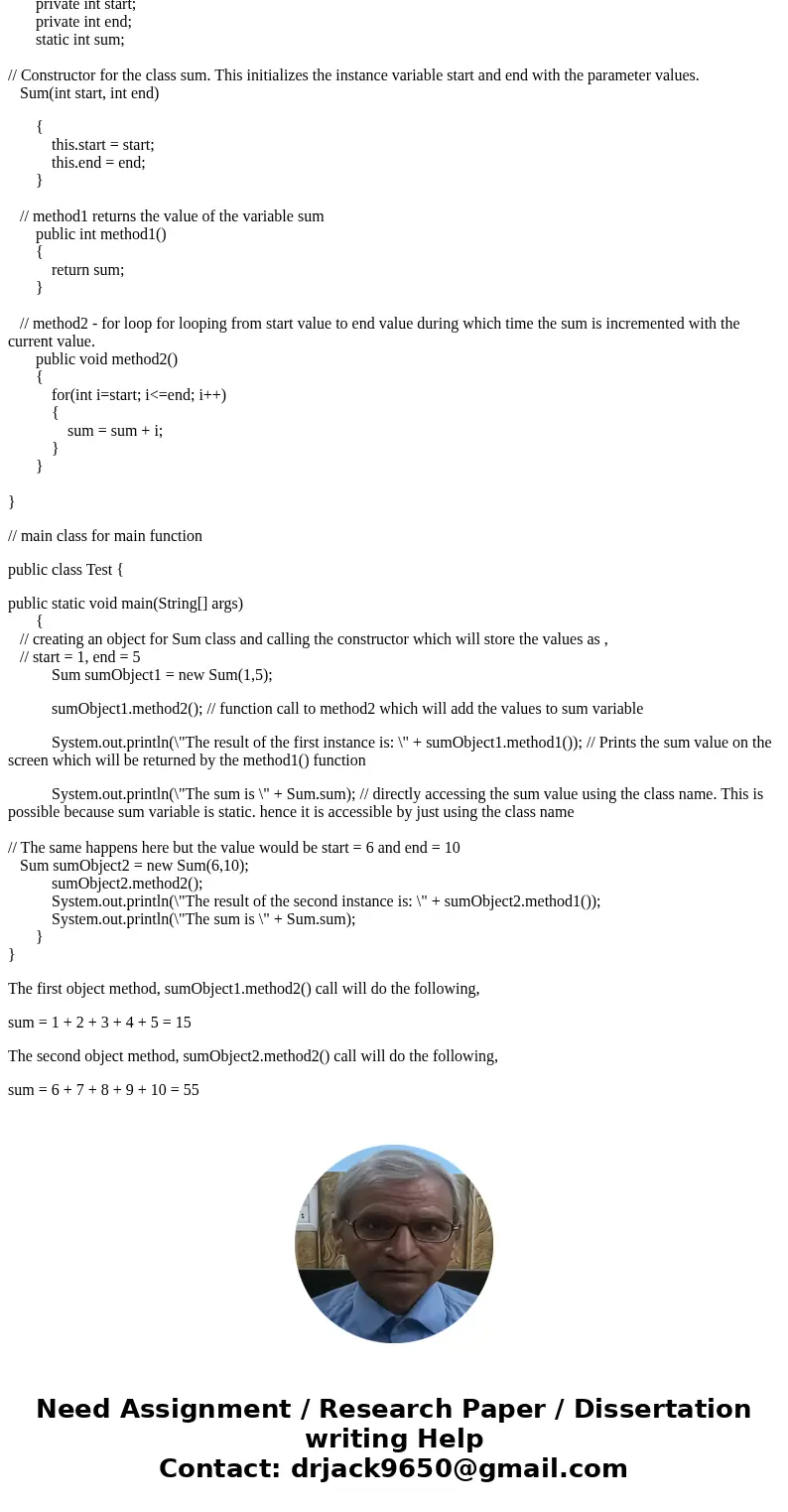 Write output for the following programSolutionThe output of the program is : The result of the first instance is: 15 The sum is 15 The result of the second inst