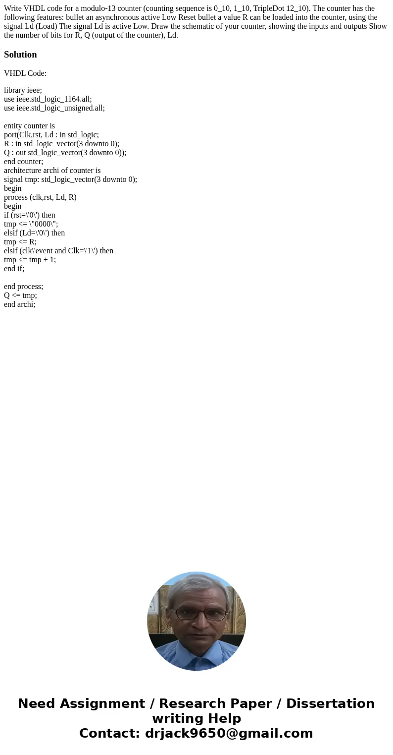  Write VHDL code for a modulo-13 counter (counting sequence is 0_10, 1_10, TripleDot 12_10). The counter has the following features: bullet an asynchronous acti