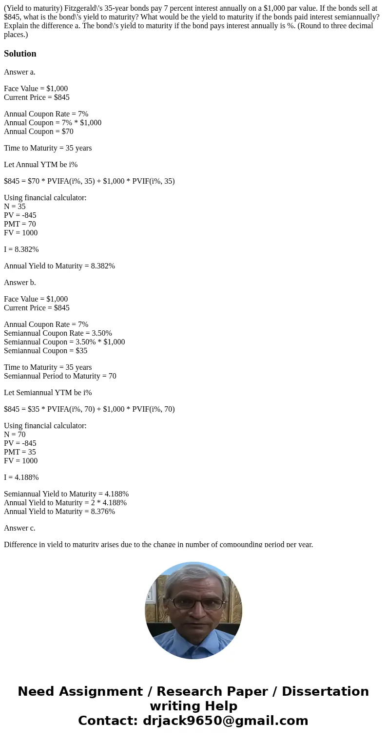 (Yield to maturity) Fitzgerald\'s 35-year bonds pay 7 percent interest annually on a $1,000 par value. If the bonds sell at $845, what is the bond\'s yield to   (Yield to maturity) Fitzgerald\'s 35-year bonds pay 7 percent interest annually on a $1,000 par value. If the bonds sell at $845, what is the bond\'s yield to