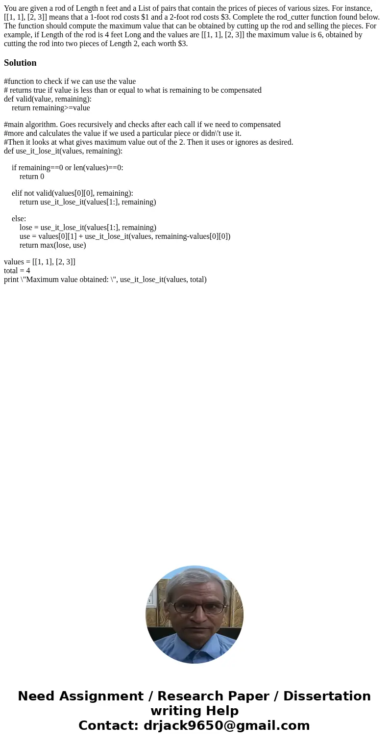  You are given a rod of Length n feet and a List of pairs that contain the prices of pieces of various sizes. For instance, [[1, 1], [2, 3]] means that a 1-foot