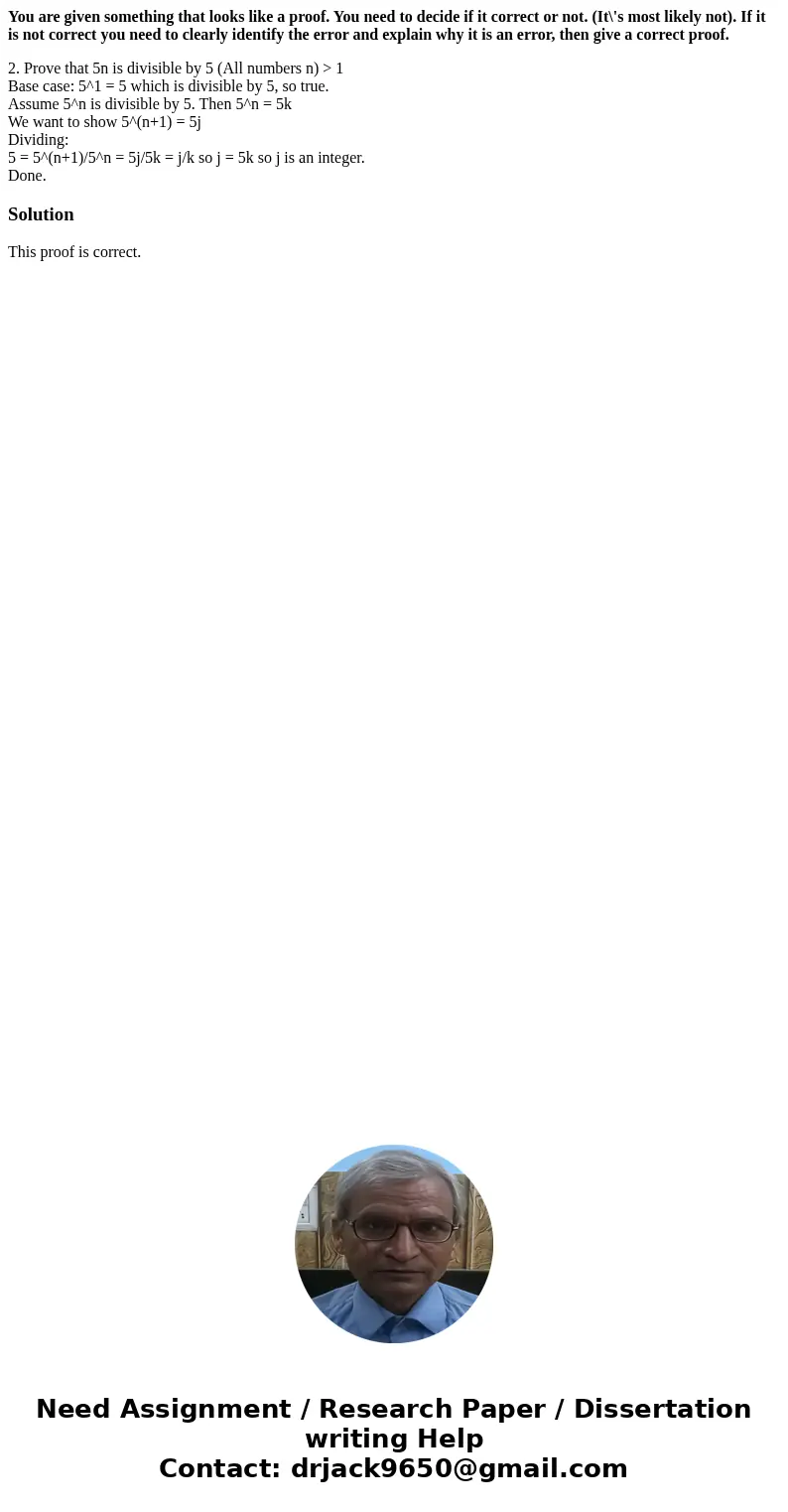 You are given something that looks like a proof. You need to decide if it correct or not. (It\'s most likely not). If it is not correct you need to clearly iden You are given something that looks like a proof. You need to decide if it correct or not. (It\'s most likely not). If it is not correct you need to clearly iden