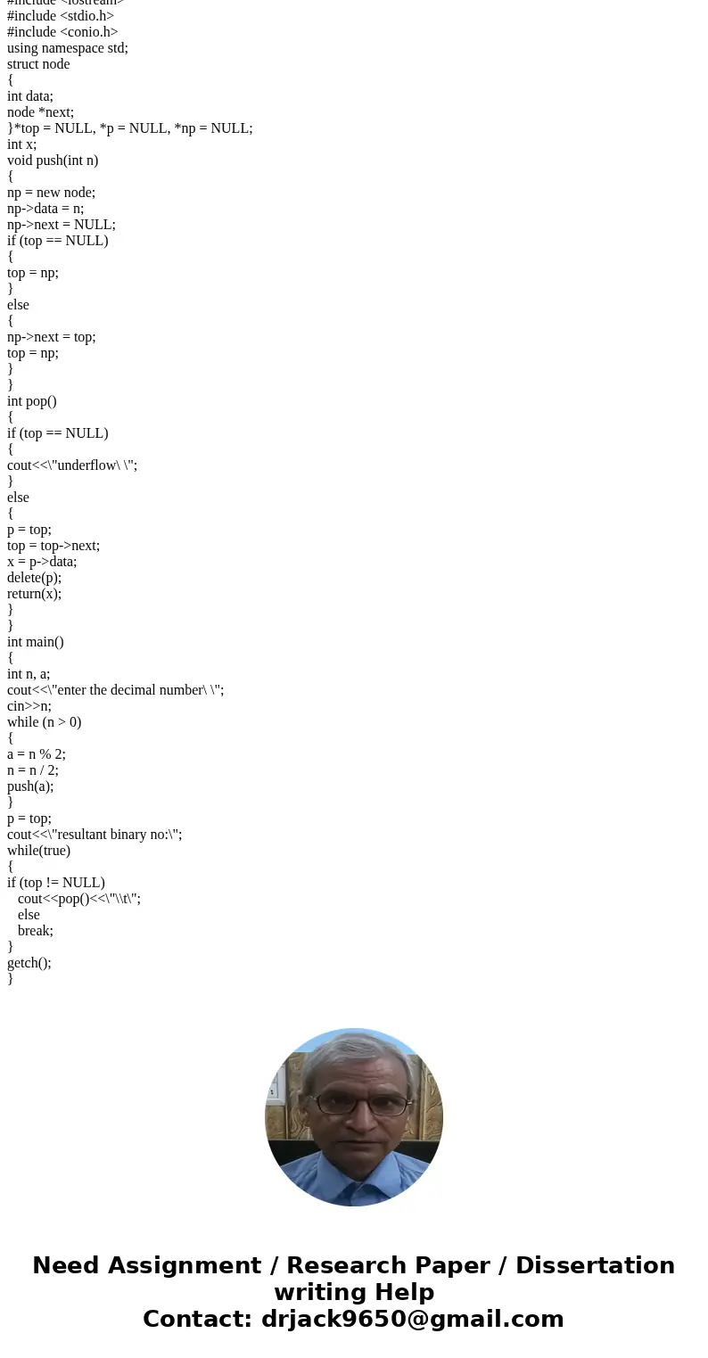 You are going to write a program that changes a decimal number into a binary number. In order to do this, you will write a stack class. The stack class should b You are going to write a program that changes a decimal number into a binary number. In order to do this, you will write a stack class. The stack class should b