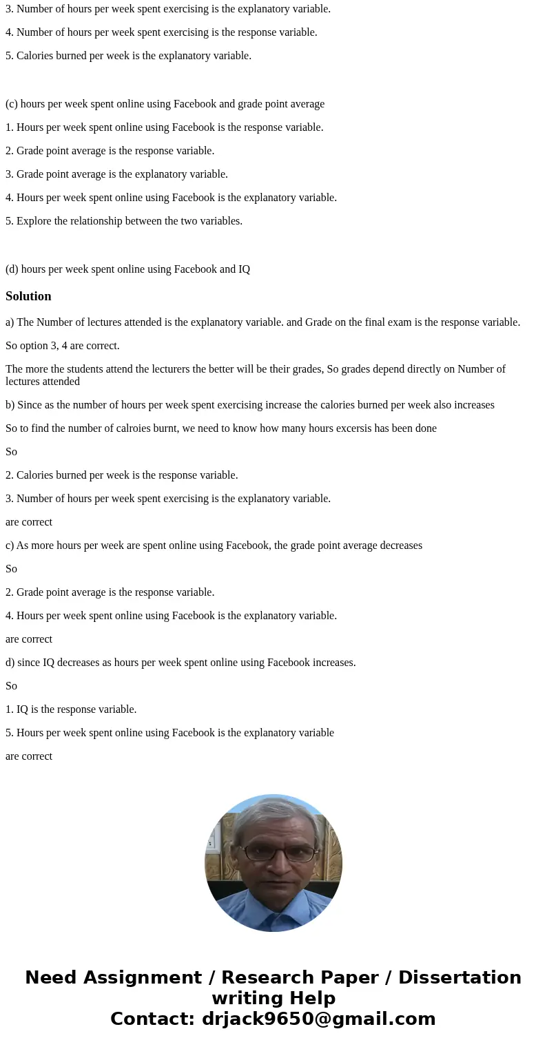 You have data on a large group of college students. Here are four pairs of variables measured on these students. For each pair, is it more reasonable to simply  You have data on a large group of college students. Here are four pairs of variables measured on these students. For each pair, is it more reasonable to simply