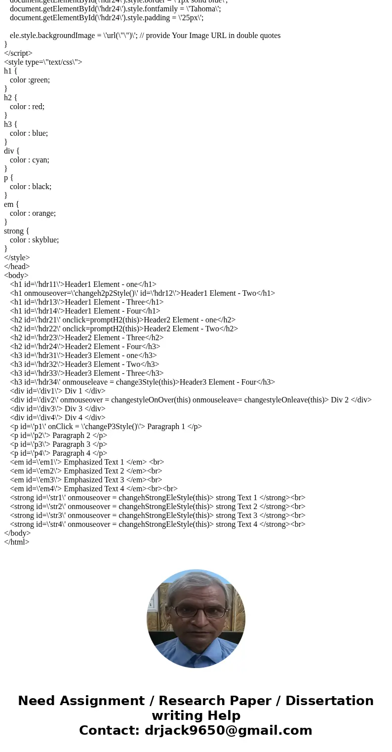 from part 6 to 9 Create a simple web page that contains exactly four of each of the following elements h1, h2, h3, div, paragraph, em, and strong. Fill the elem from part 6 to 9 Create a simple web page that contains exactly four of each of the following elements h1, h2, h3, div, paragraph, em, and strong. Fill the elem