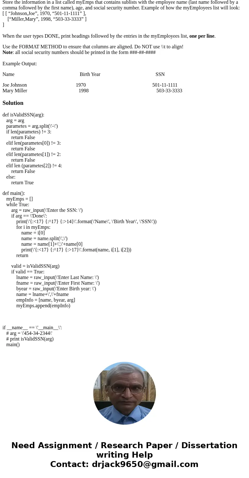 Please serius programmer only Program 1 – 20 pts Using python 2.7. Step 1 (10 pts) – isValidSSN function PreCondition: one parameter – any string Description: r