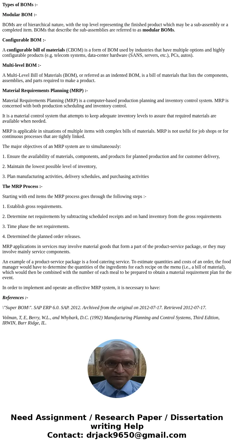 What is a master production schedule (MPS), and what are the data inputs and outputs to a MPS? What are bill of materials (BOMs)? Also, what is the material req