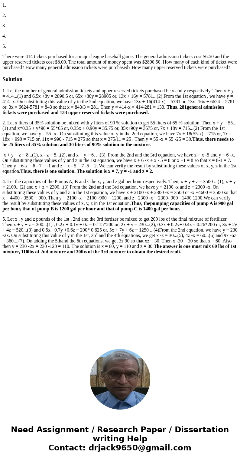 1. 2. 3. 4. 5. There were 414 tickets purchased for a major league baseball game. The general admission tickets cost $6.50 and the upper reserved tickets cost $ 1. 2. 3. 4. 5. There were 414 tickets purchased for a major league baseball game. The general admission tickets cost $6.50 and the upper reserved tickets cost $