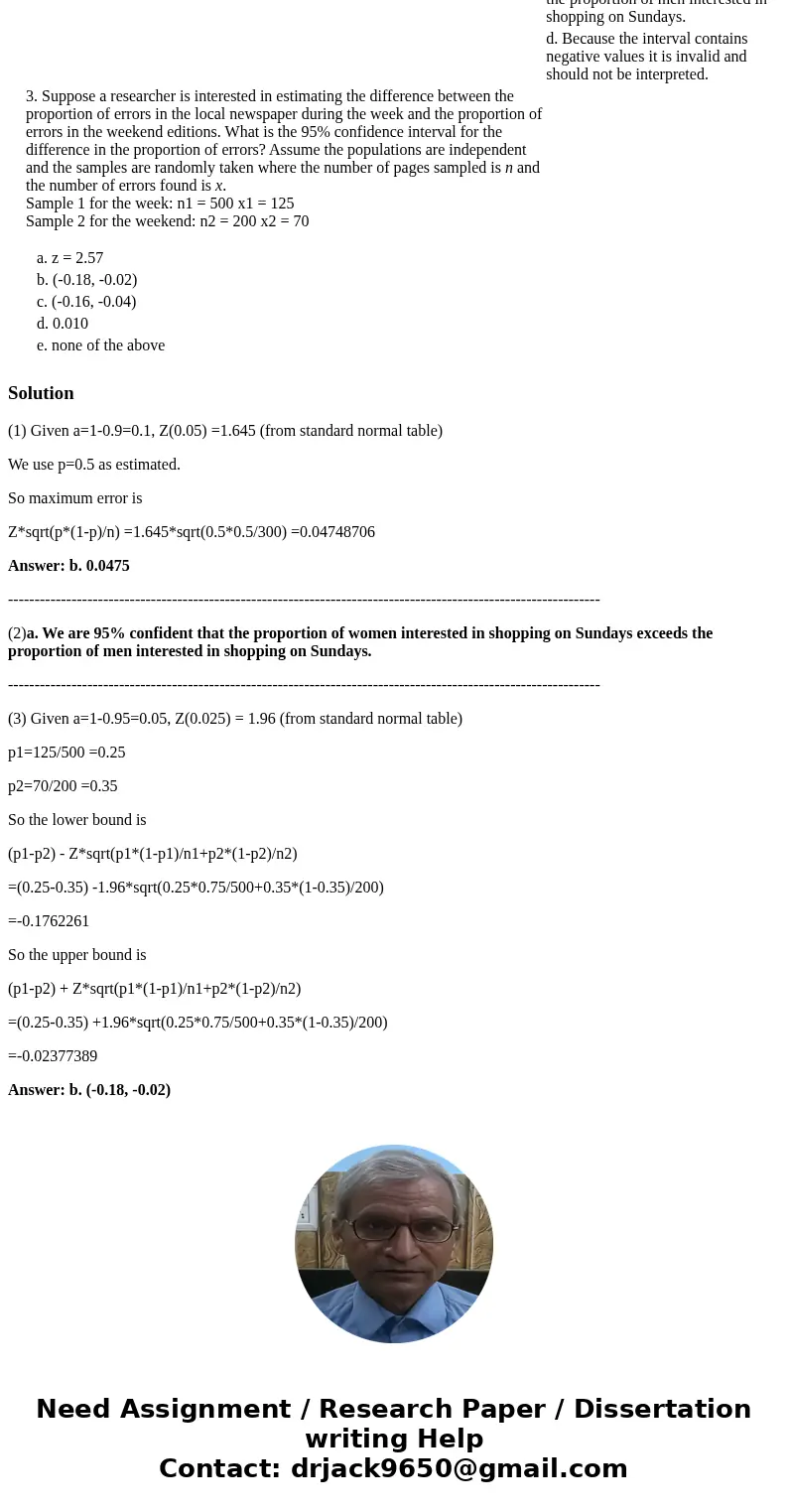 1. A random sample of 300 shoppers was selected to estimate the proportion of customers satisfied with the floor displays of merchandise throughout the store. W 1. A random sample of 300 shoppers was selected to estimate the proportion of customers satisfied with the floor displays of merchandise throughout the store. W