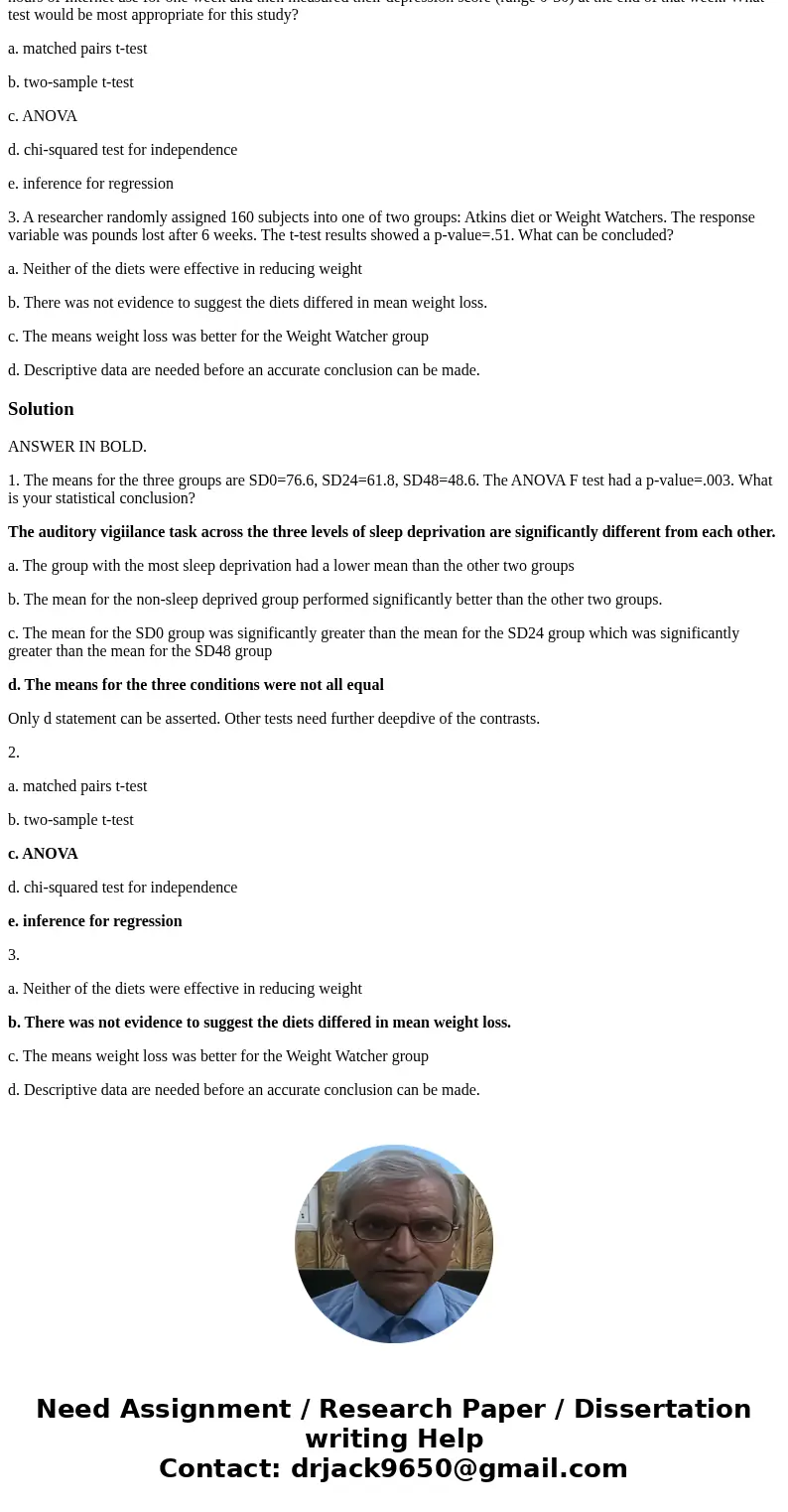 1. A sleep researcher conducts an experiment where she randomly assigns 60 participants to receive one of three levels of sleep deprivation, sleep deprived for  1. A sleep researcher conducts an experiment where she randomly assigns 60 participants to receive one of three levels of sleep deprivation, sleep deprived for