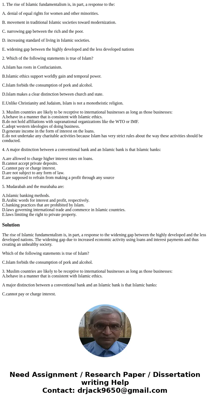 1. The rise of Islamic fundamentalism is, in part, a response to the: A. denial of equal rights for women and other minorities. B. movement in traditional Islam 1. The rise of Islamic fundamentalism is, in part, a response to the: A. denial of equal rights for women and other minorities. B. movement in traditional Islam