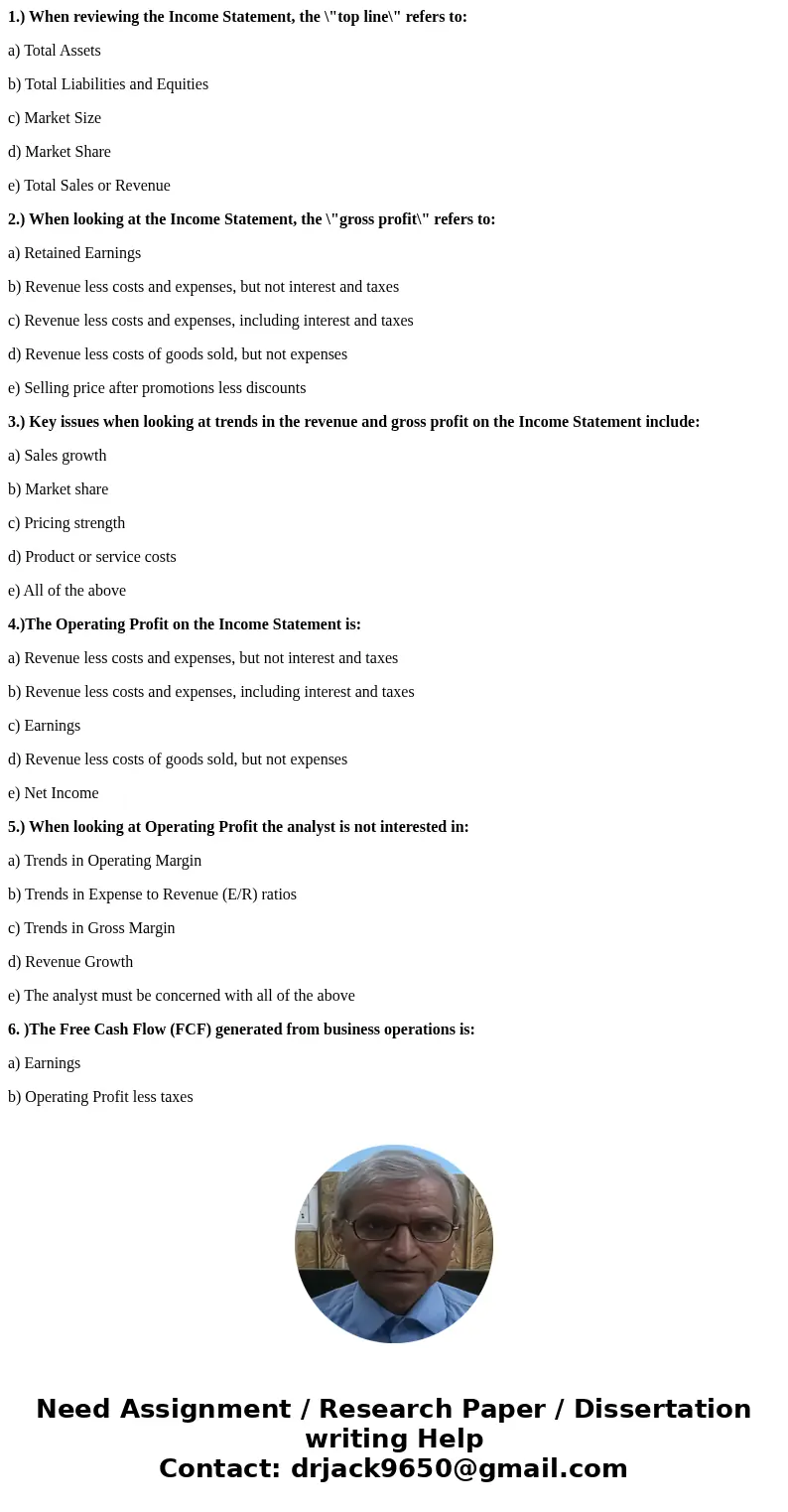 1.) When reviewing the Income Statement, the \ 1.) When reviewing the Income Statement, the \