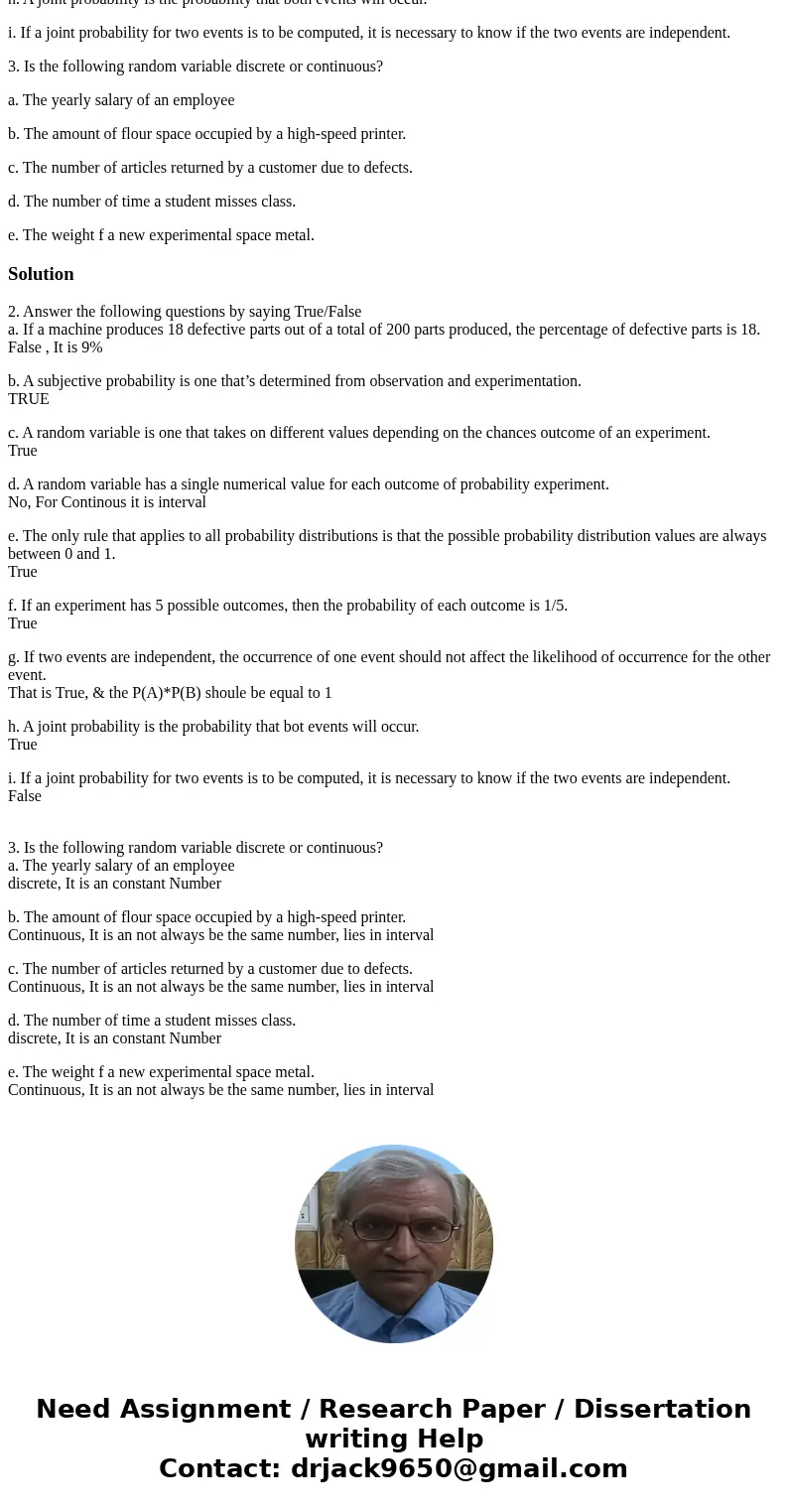 2. Answer the following questions by saying True/False a. If a machine produces 18 defective parts out of a total of 200 parts produced, the percentage of defec 2. Answer the following questions by saying True/False a. If a machine produces 18 defective parts out of a total of 200 parts produced, the percentage of defec