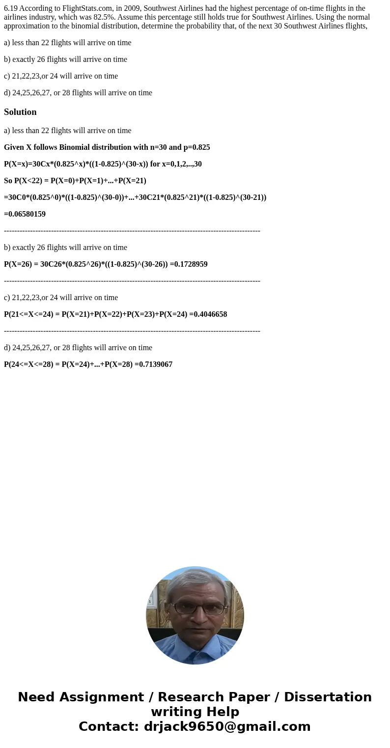 6.19 According to FlightStats.com, in 2009, Southwest Airlines had the highest percentage of on-time flights in the airlines industry, which was 82.5%. Assume t 6.19 According to FlightStats.com, in 2009, Southwest Airlines had the highest percentage of on-time flights in the airlines industry, which was 82.5%. Assume t