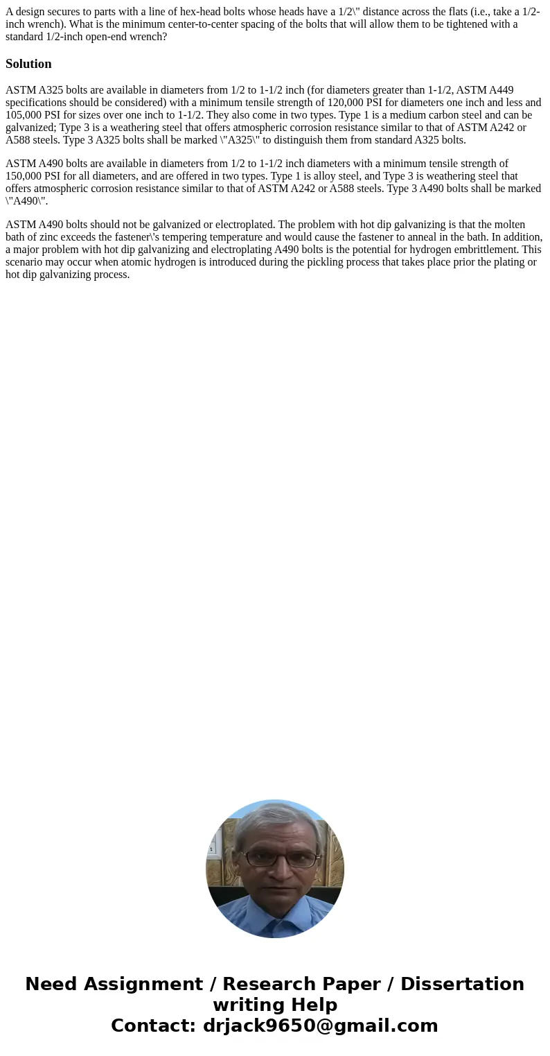 A design secures to parts with a line of hex-head bolts whose heads have a 1/2\ A design secures to parts with a line of hex-head bolts whose heads have a 1/2\