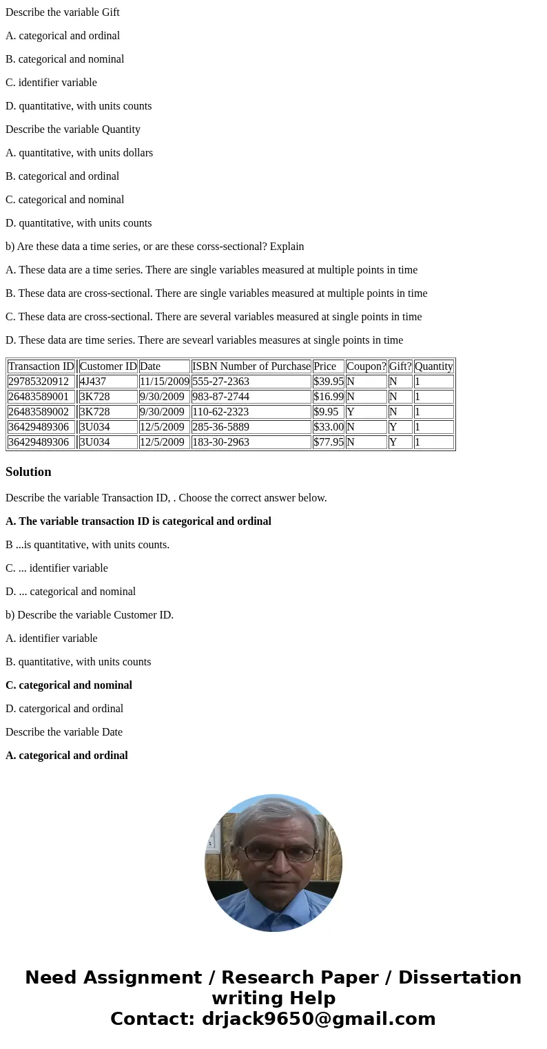 A local bookstore is keeping a database of its customers to find out more about their spending habits and so that the store can start to make personal recommend A local bookstore is keeping a database of its customers to find out more about their spending habits and so that the store can start to make personal recommend