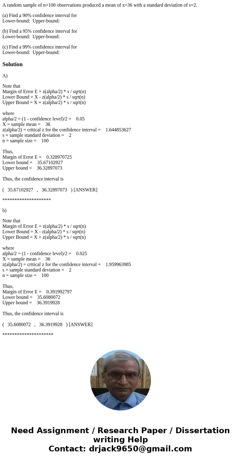 A random sample of n=100 observations produced a mean of x=36 with a standard deviation of s=2. (a) Find a 90% confidence interval for Lower-bound: Upper-bound: