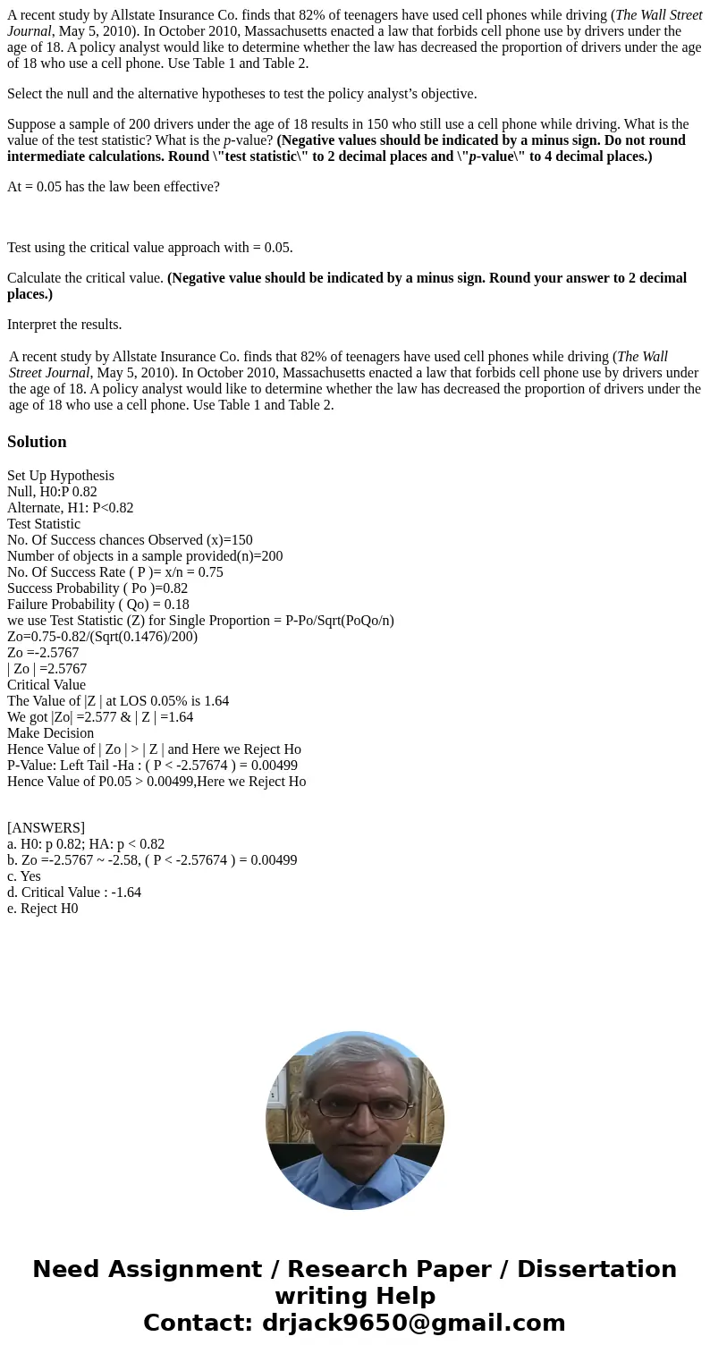 A recent study by Allstate Insurance Co. finds that 82% of teenagers have used cell phones while driving (The Wall Street Journal, May 5, 2010). In October 2010 A recent study by Allstate Insurance Co. finds that 82% of teenagers have used cell phones while driving (The Wall Street Journal, May 5, 2010). In October 2010