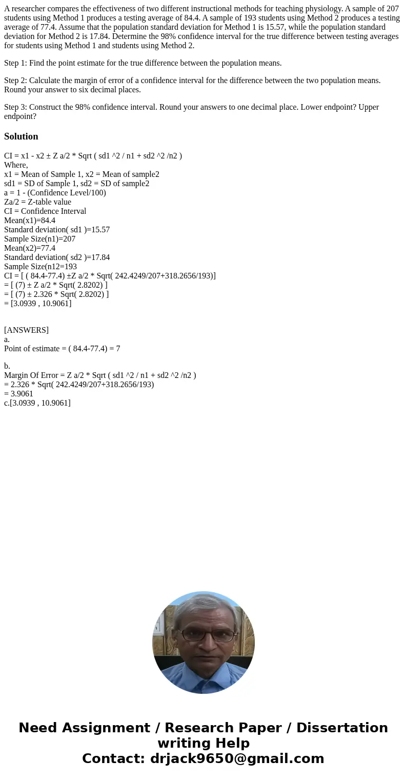 A researcher compares the effectiveness of two different instructional methods for teaching physiology. A sample of 207 students using Method 1 produces a testi A researcher compares the effectiveness of two different instructional methods for teaching physiology. A sample of 207 students using Method 1 produces a testi