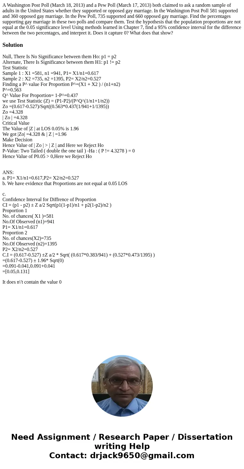 A Washington Post Poll (March 18, 2013) and a Pew Poll (March 17, 2013) both claimed to ask a random sample of adults in the United States whether they support  A Washington Post Poll (March 18, 2013) and a Pew Poll (March 17, 2013) both claimed to ask a random sample of adults in the United States whether they support