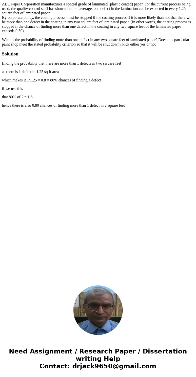 ABC Paper Corporation manufactures a special grade of laminated (plastic coated) paper. For the current process being used, the quality control staff has shown  ABC Paper Corporation manufactures a special grade of laminated (plastic coated) paper. For the current process being used, the quality control staff has shown