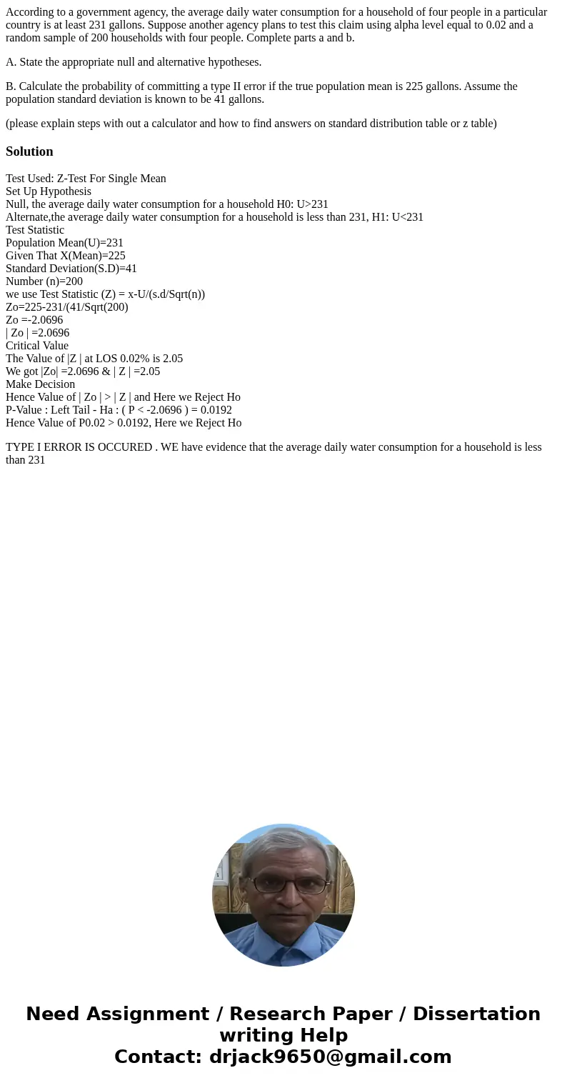 According to a government agency, the average daily water consumption for a household of four people in a particular country is at least 231 gallons. Suppose an According to a government agency, the average daily water consumption for a household of four people in a particular country is at least 231 gallons. Suppose an