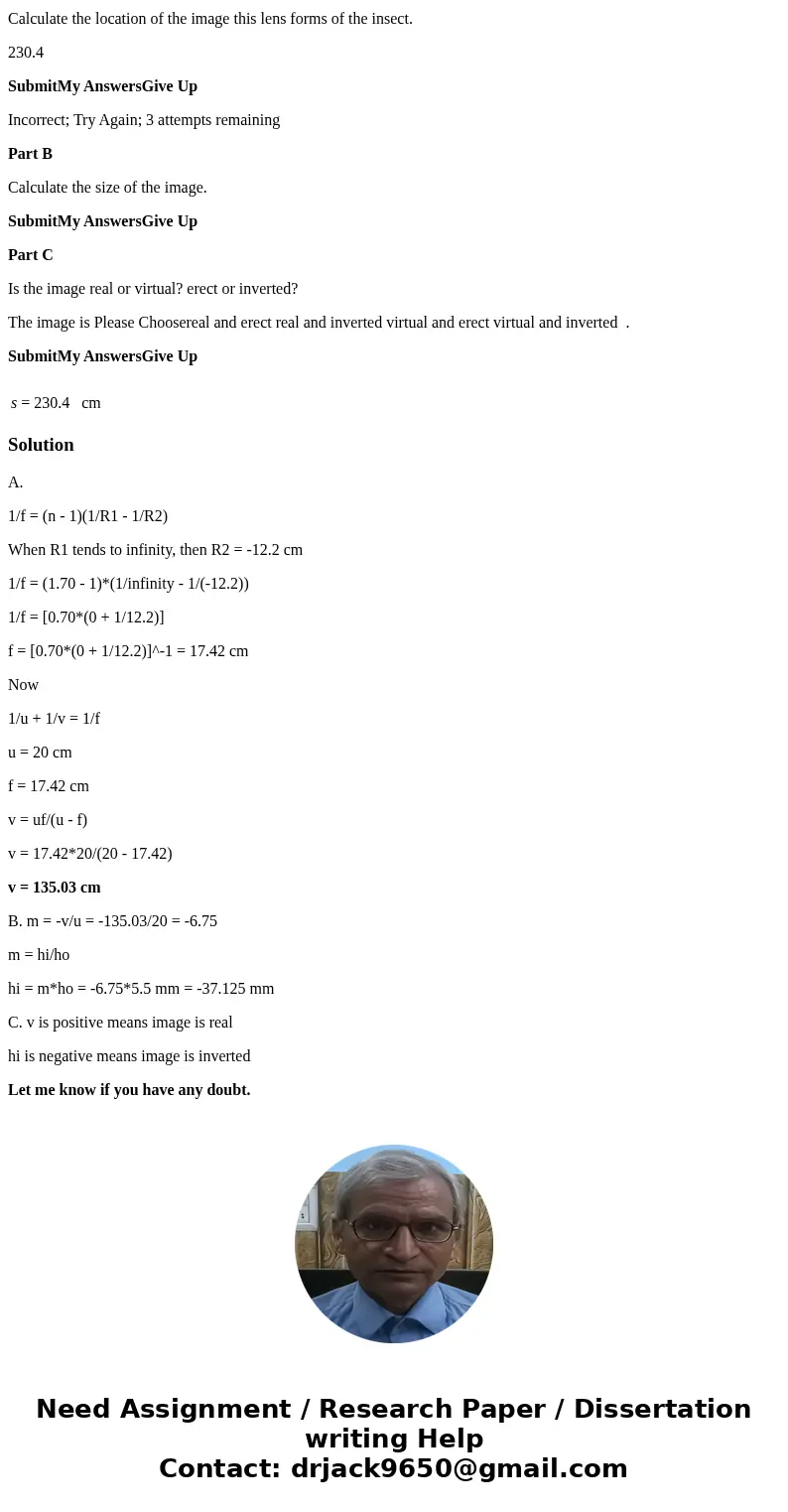 An insect 5.50 mm tall is placed 20.0 cm to the left of a thin planoconvex lens. The left surface of this lens is flat, the right surface has a radius of curvat An insect 5.50 mm tall is placed 20.0 cm to the left of a thin planoconvex lens. The left surface of this lens is flat, the right surface has a radius of curvat