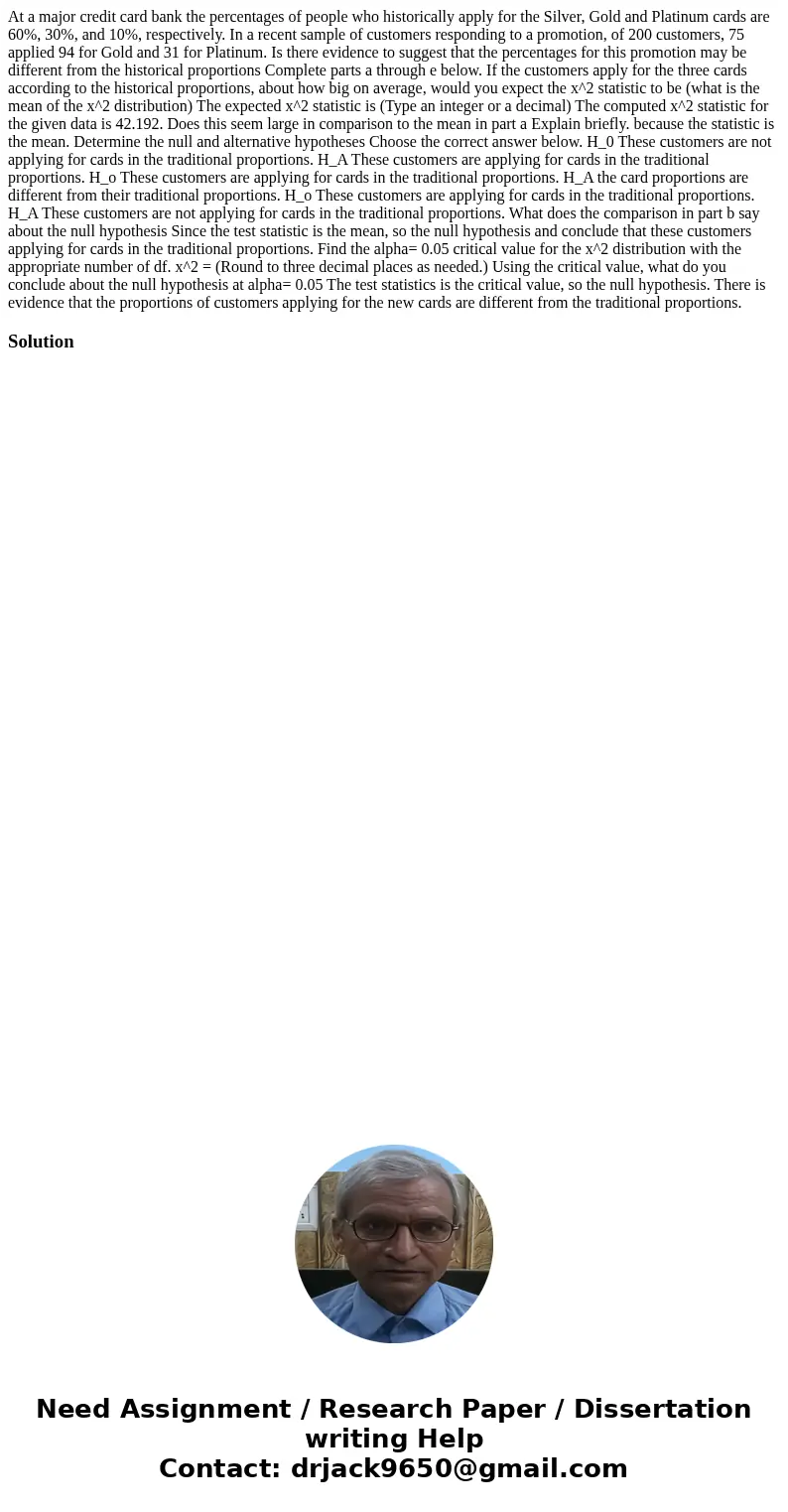 At a major credit card bank the percentages of people who historically apply for the Silver, Gold and Platinum cards are 60%, 30%, and 10%, respectively. In a   At a major credit card bank the percentages of people who historically apply for the Silver, Gold and Platinum cards are 60%, 30%, and 10%, respectively. In a