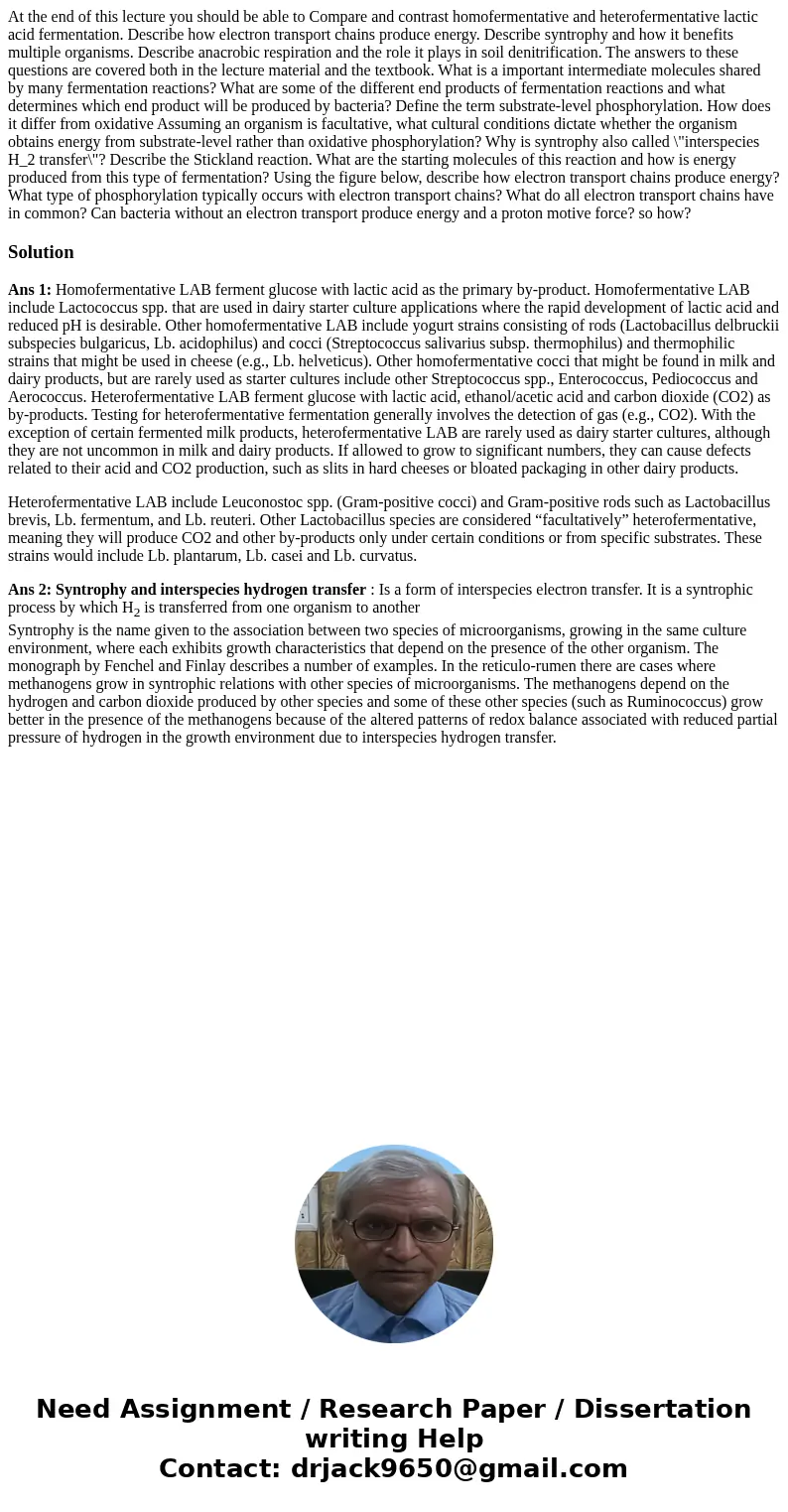 At the end of this lecture you should be able to Compare and contrast homofermentative and heterofermentative lactic acid fermentation. Describe how electron t  At the end of this lecture you should be able to Compare and contrast homofermentative and heterofermentative lactic acid fermentation. Describe how electron t